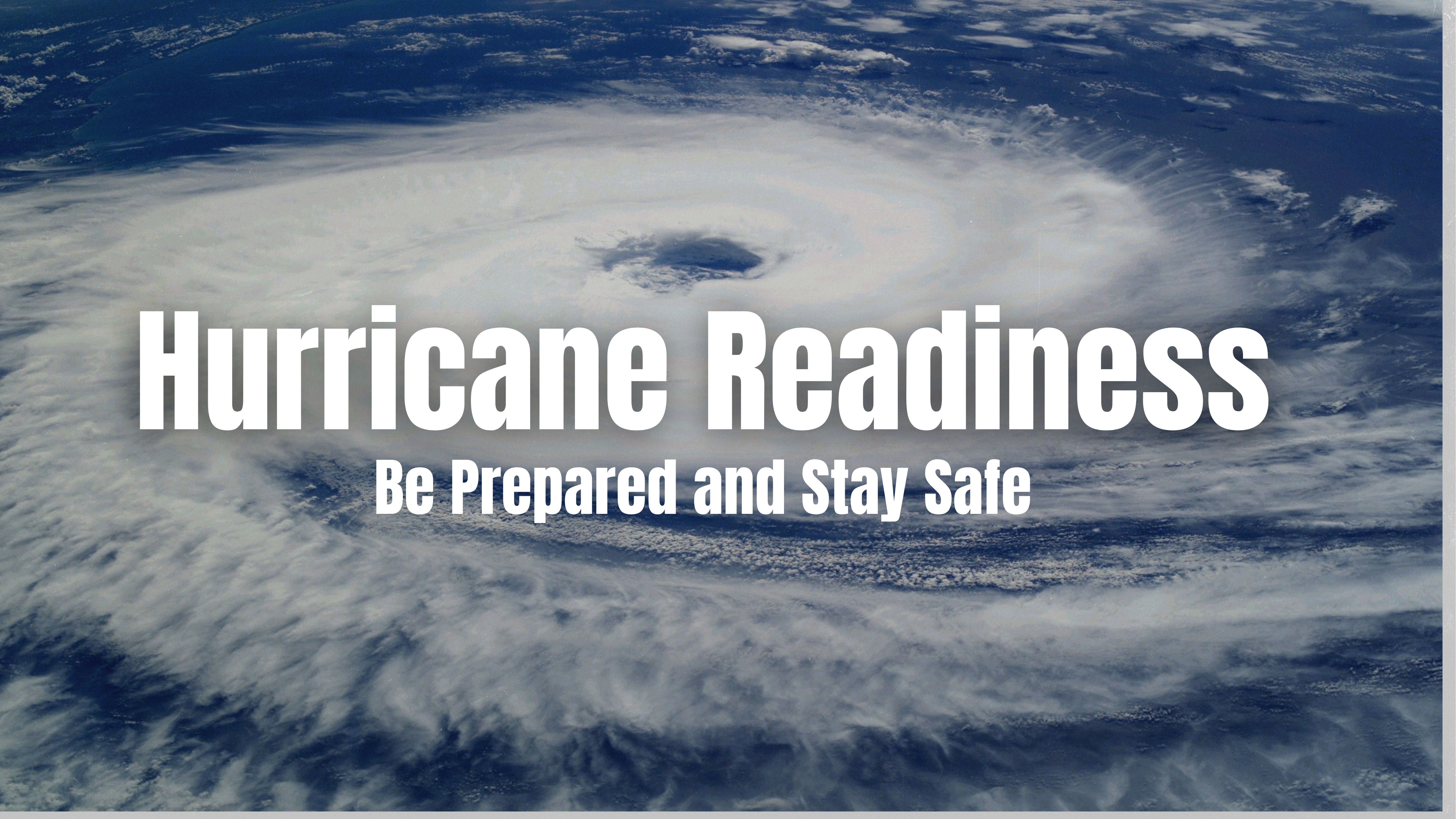 Hurricane Readiness: Be Prepared and Stay Safe